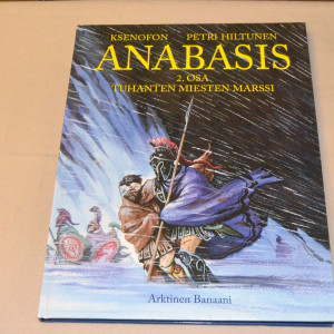 Petri Hiltunen Anabasis 2. osa Tuhanten miesten marssi